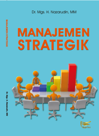 Manajemen Strategik (Dr. Mgs. H. Nazarudin, M.M.)